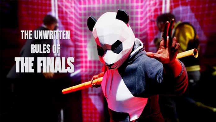 The Unwritten Rules of The Finals Explained - Game Geeks News